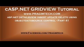 aspnet detailsview insert update delete using objectdatasource control  Part 41 [upl. by Eerat]