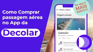 Como Comprar Passagem no Aplicativo Decolar [upl. by Imelida936]