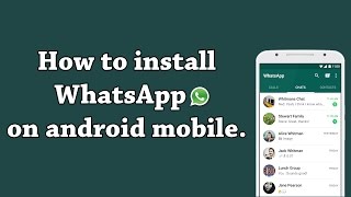 How to Download and Install WhatsApp on Android Mobile [upl. by Cohberg511]