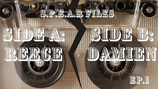 MISSION DEBRIEF SPEAR FILES EP 1 REECE amp DAMIEN [upl. by Iadahs]