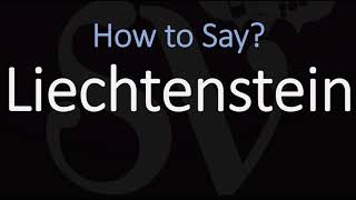 How to Pronounce Liechtenstein CORRECTLY [upl. by Bella]