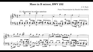 Quoniam tu solus sanctus  Cum Sancto Spiritu Mass in B Minor piano transcription [upl. by Mayda]