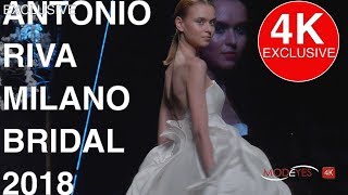 ANTONIO RIVA Milano  FASHION SHOW 2018  EXCLUSIVE UHD 4k [upl. by Erdied823]