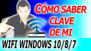 Cómo saber mi CLAVE DE WIFI DESDE MI PC WINDOWS 10  WINDOWS 8  WINDOWS 7 [upl. by Clyde623]