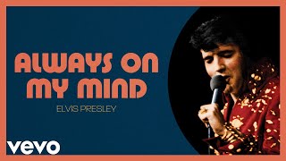 Elvis Presley  Always On My Mind Rehearsal  Official Lyric Video [upl. by Bobbe]