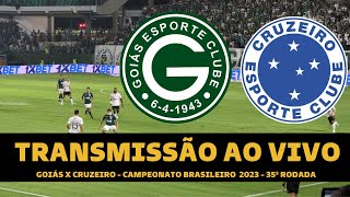 GOIÁS X CRUZEIRO TRANSMISSÃO AO VIVO DIRETO DA SERRINHA  CAMPEONATO BRASILEIRO 2023 35ª RODADA [upl. by Neyut]