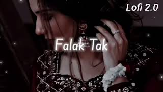 Falak Tak Chal Sath Mere  slow amp reverb  Only Reverb  Falak Tak Chal  Lofi Music 20 [upl. by Elehcir]