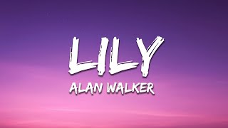 Alan Walker K391 amp Emelie Hollow  Lily Lyrics [upl. by Adaj]