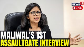 Swati Maliwal LIVE  Swati Maliwals First Interview On Assault Case  Swati Maliwal Vs AAP  N18L [upl. by Laoj]