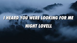 Night Lovell  I Heard You Were Looking For Me Lyrics [upl. by Yarazed855]