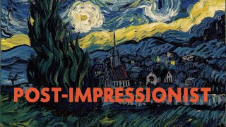 Post Impressionism A Brief Overview [upl. by Nauqan]