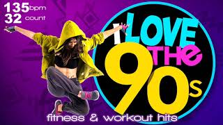 I Love 90’s Hits Forever Workout Compilation for Fitness amp Workout  135 Bpm  32 Count [upl. by Wiese]