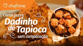 Como fazer Dadinho de Tapioca sem Complicação  Cheftime [upl. by Georglana]