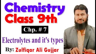 Electrolytes and its types  Chapter 7  9th Class Chemistry  Lec  09 [upl. by Rebmit74]