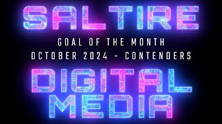 Saltire Digital Media  October 2024  Goal of the Month  Contenders [upl. by Ahen415]