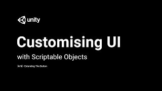 Customising UI With Scriptable Objects  Extending The Button 46  Live 20180117 [upl. by Akemihs710]