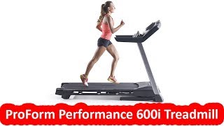 ProForm Performance 600i Treadmill  Best Treadmill Under 800 [upl. by Whitman588]