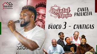 Quintal da Magia Canta Pauliceia ao Vivo  Bloco 3 [upl. by Horton]