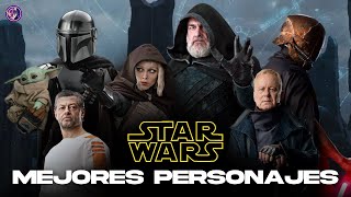 LOS MEJORES PERSONAJES DE STAR WARS POR DISNEY  Ft CarlosCanoSW101 [upl. by Tterrej203]