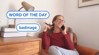 Dictionarycoms Word of the Day badinage [upl. by Ordnaxela]