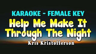 Help Me Make It Through The Night Karaoke Version Female Key  Kris Kristofferson [upl. by Legge606]