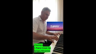 Sunny Boney M 1976  Piano Cover by Sergey Khramov Piano shorts [upl. by Oj]