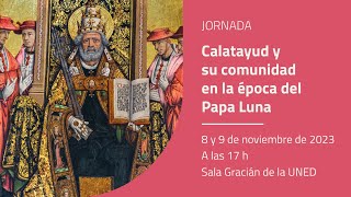 Calatayud y su comunidad en la época del Papa Luna 33 [upl. by Renee673]