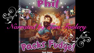 Phil Packs Fudge [upl. by Asirrak161]