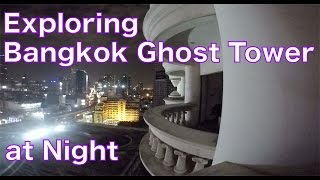 Exploring Bangkok Ghost Tower at Night Sathorn Unique Tower [upl. by Llerol113]