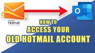 HOWTO Access Your Old HOTMAIL Account [upl. by Yrrag]