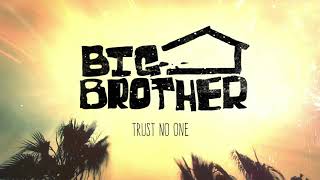 Big Brother  Trust No One [upl. by Ydiarf]