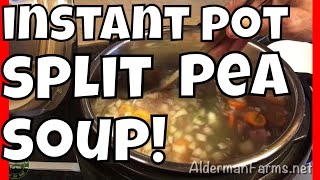 EASY Instant Pot Recipe  Split Pea Soup  AldermanFarms [upl. by Birck]