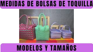 🟩 EN 5 MIN  🧵MEDIDAS DE DIFERENTES BOLSAS DE TOQUILLA [upl. by Crelin]