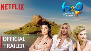 H2O  Just Add Water The Movie  Official Trailer  Netflix [upl. by Itak167]