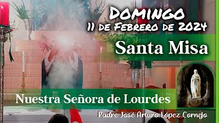 ✅ MISA DE HOY domingo 11 de Febrero 2024  Padre Arturo Cornejo [upl. by Lyred]