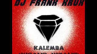 dj frank krux  kalemba wegue wegue house radio edit [upl. by Gavrah]