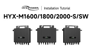 MicroinverterHYXM160018002000SSWInstallation Video [upl. by Ettenrahs]