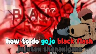 how to do gojo black flash  full showcase jujutsu shenanigans [upl. by Lessard]