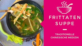 Frittatensuppe selber machen  Mein gesundes Rezept aus der TCM [upl. by Elvie446]