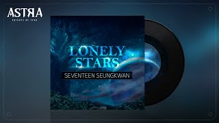 SEUNGKWAN  Lonely Stars ASTRA Knights of Veda OST [upl. by Nahta]