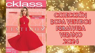 🇲🇽 Cklass Nuevo Catalogo Colección Ropa Especial Vestidos Primavera Verano 2024 [upl. by Fischer]