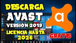 DESCARGA AVAST 2019LICENCIA HASTA 2026 100 GRATIS [upl. by Acinomaj]