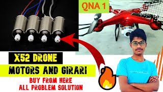 X52 DRONE KI MOTOR OR GIRARI YHA SE BUY KAREN  all fying problems solve OF X52  QNA 1 [upl. by Jacki]