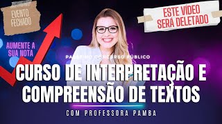 CURSO COMPLETO DE INTERPRETAÇÃO E COMPREENSÃO DE TEXTOS  Professora Pamba [upl. by Klein]