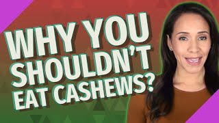 Why you shouldnt eat cashews [upl. by Blackmun964]