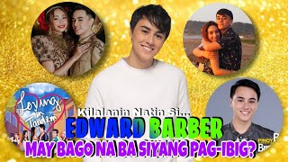 Ang Tunay na Pagkatao ni EDWARD BARBER Real Name Age Girlfriend Showbiz Journey Star Profile [upl. by Arammat]