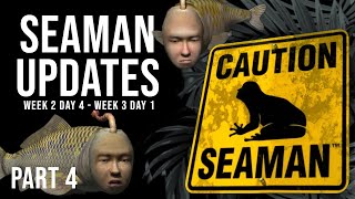 Seaman Updates  Part 4 Week 2 Day 4  Week 3 Day 1 [upl. by Cyrano]