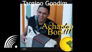 Targino Gondim  Culpa do meu Coração  Achando Bom  Oficial [upl. by Ruthann]