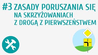 Zasady poruszania się na skrzyżowaniach z drogą z pierwszeństwem 3  Rowerzysta na skrzyżowan [upl. by Aidnyl]