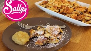 Kaiserschmarren  traditionelles Rezept angerichtet mit selbst gemachtem Apfelmus  Sallys Welt [upl. by Darcy]